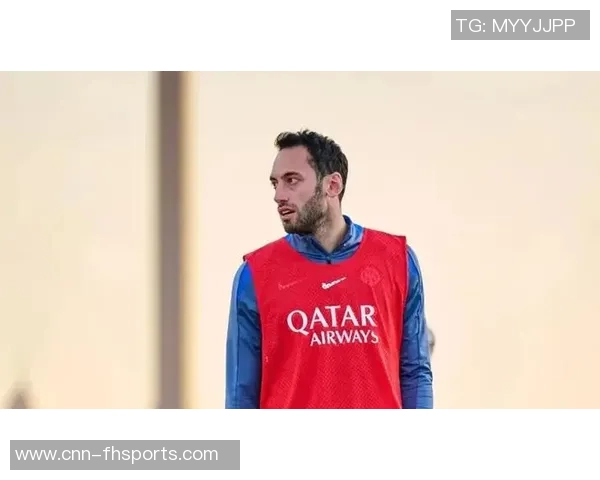 恰尔汗奥卢小腿肌肉疲劳情况稳定俱乐部谨慎应对伤情